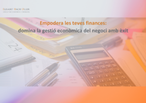 domina la gestió econòmica del negoci amb èxit